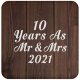 10th Anniversary 10 Years As Mr & Mrs 2021 - Drink Coaster D