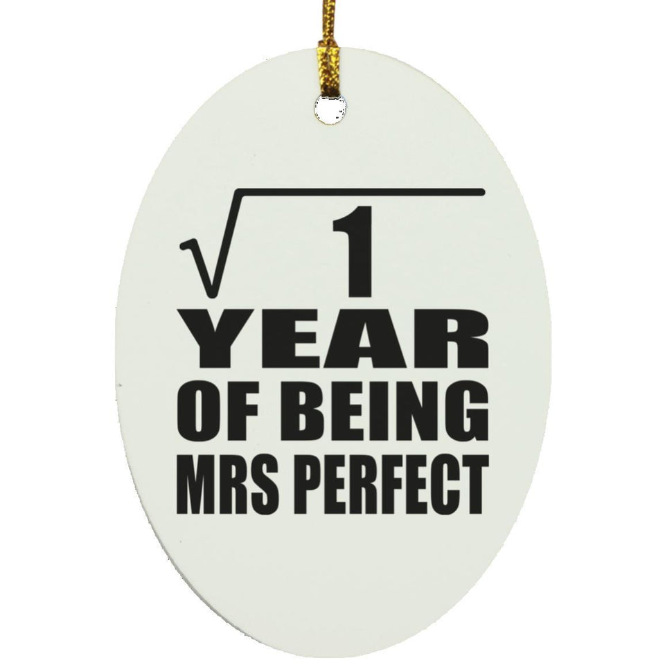 1st Anniversary Square Root of 1 Year of Mrs Perfect - Oval Ornament