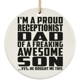 Proud Receptionist Dad Of Awesome Son - Circle Ornament