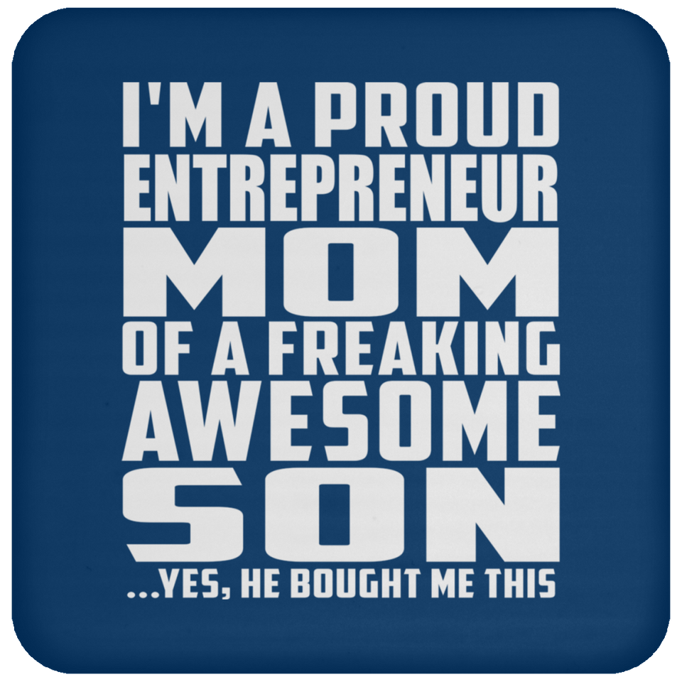 Proud Entrepreneur Mom Of Awesome Son - Drink Coaster