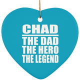 Chad The Dad The Hero The Legend - Heart Ornament