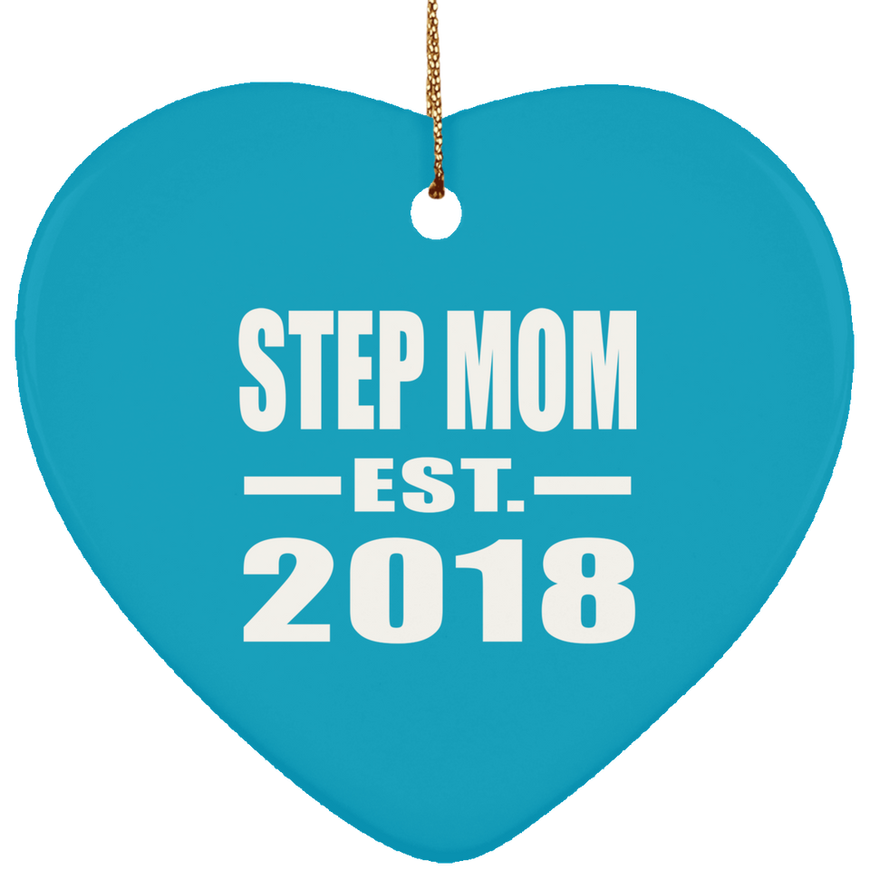 Step Mom Established EST. 2018 - Heart Ornament