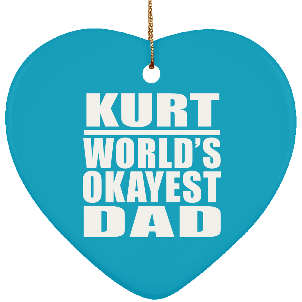 Kurt World's Okayest Dad - Heart Ornament
