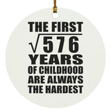 24th Birthday Square Root of 576 Years of Childhood - Circle Ornament