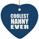 Coolest Nanny Ever - Heart Ornament