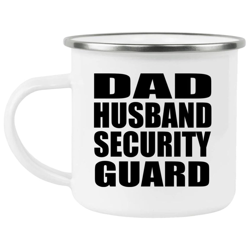 Dad Husband Security Guard - 12oz Camping Mug