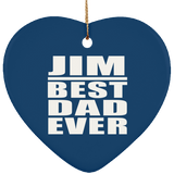 Jim Best Dad Ever - Heart Ornament