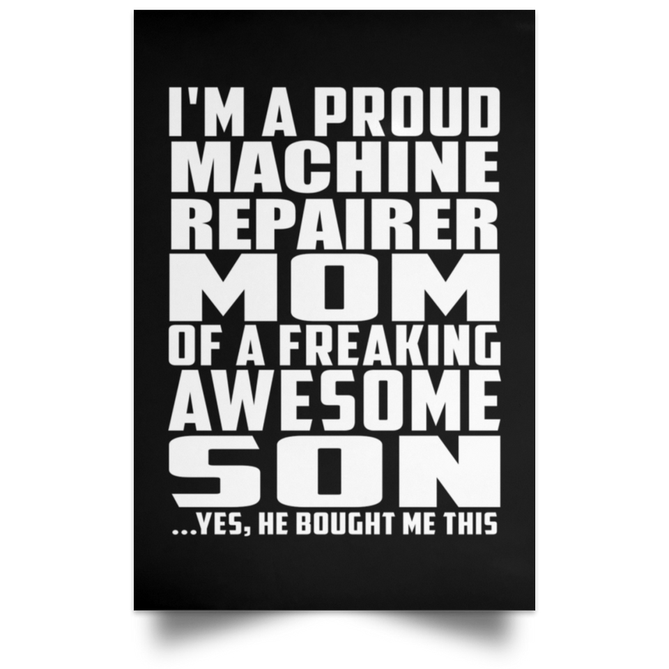 Proud Machine Repairer Mom Of Awesome Son - Poster Portrait