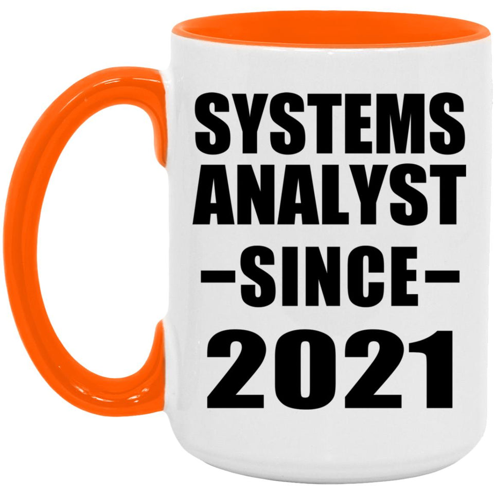 Systems Analyst Since 2021 - 15oz Accent Mug Orange