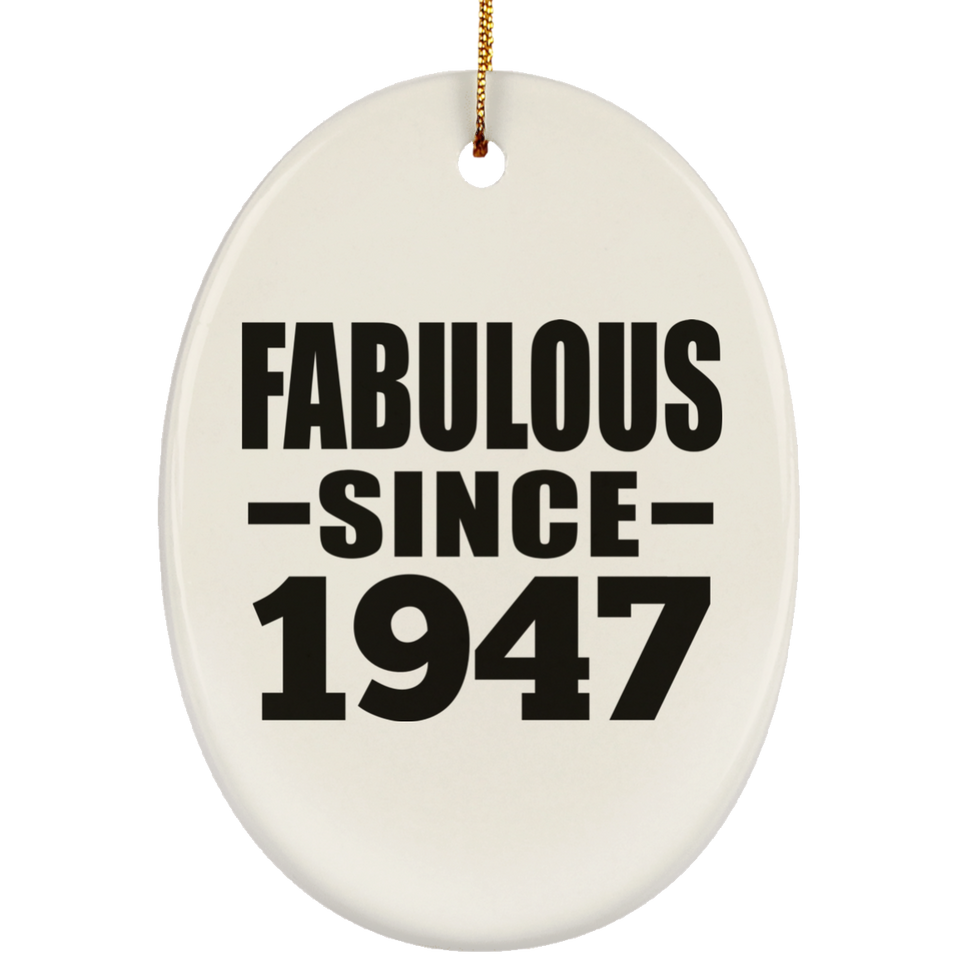 77th Birthday Fabulous Since 1947 - Oval Ornament