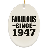77th Birthday Fabulous Since 1947 - Oval Ornament