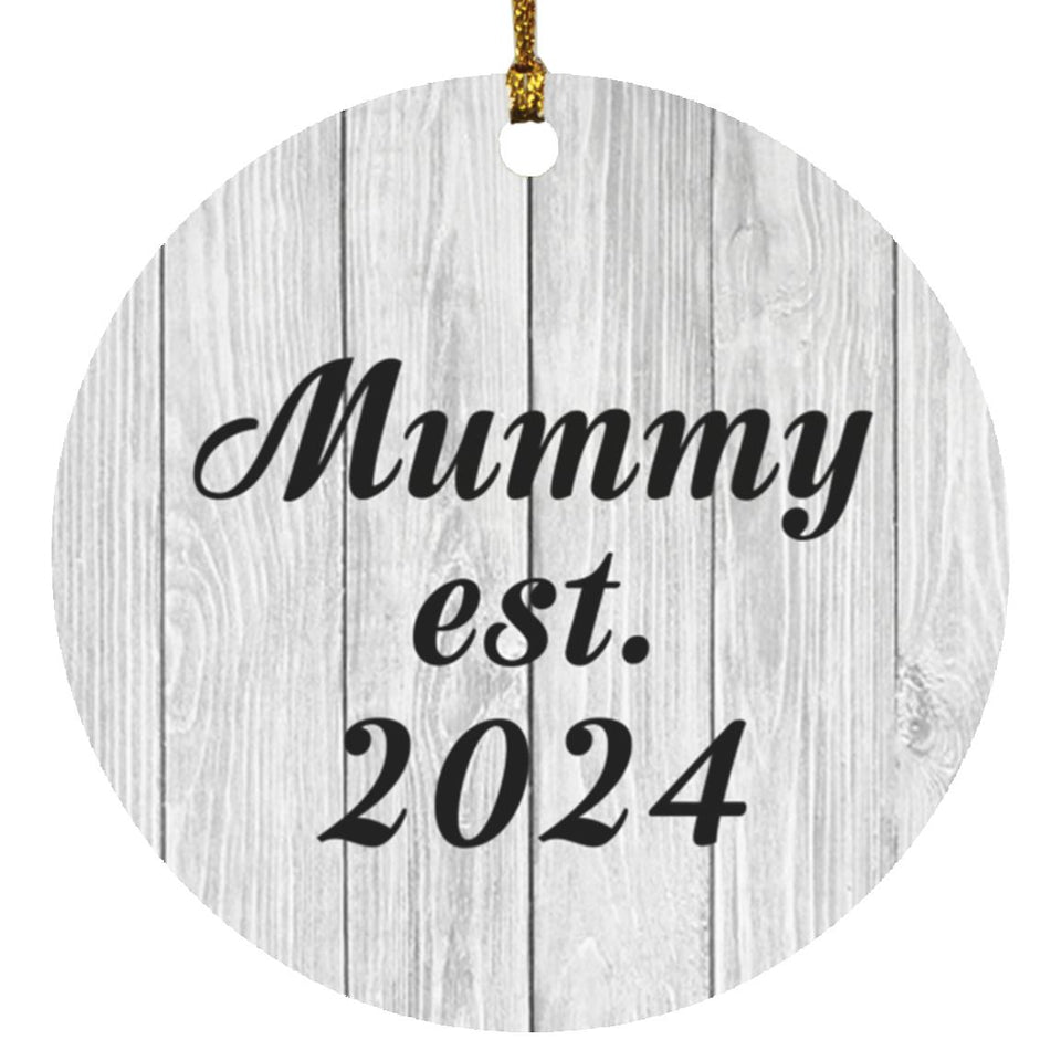 Mummy Established Est. 2024 - Circle Ornament F