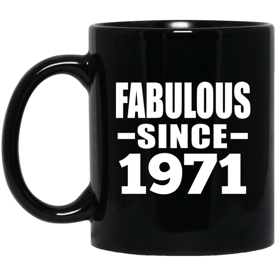 53rd Birthday Fabulous Since 1971 - 11 Oz Coffee Mug Black