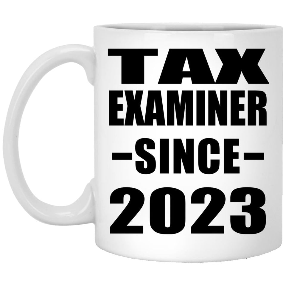 Tax Examiner Since 2023 - 11oz Coffee Mug