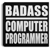 Badass Computer Programmer - Canvas Square