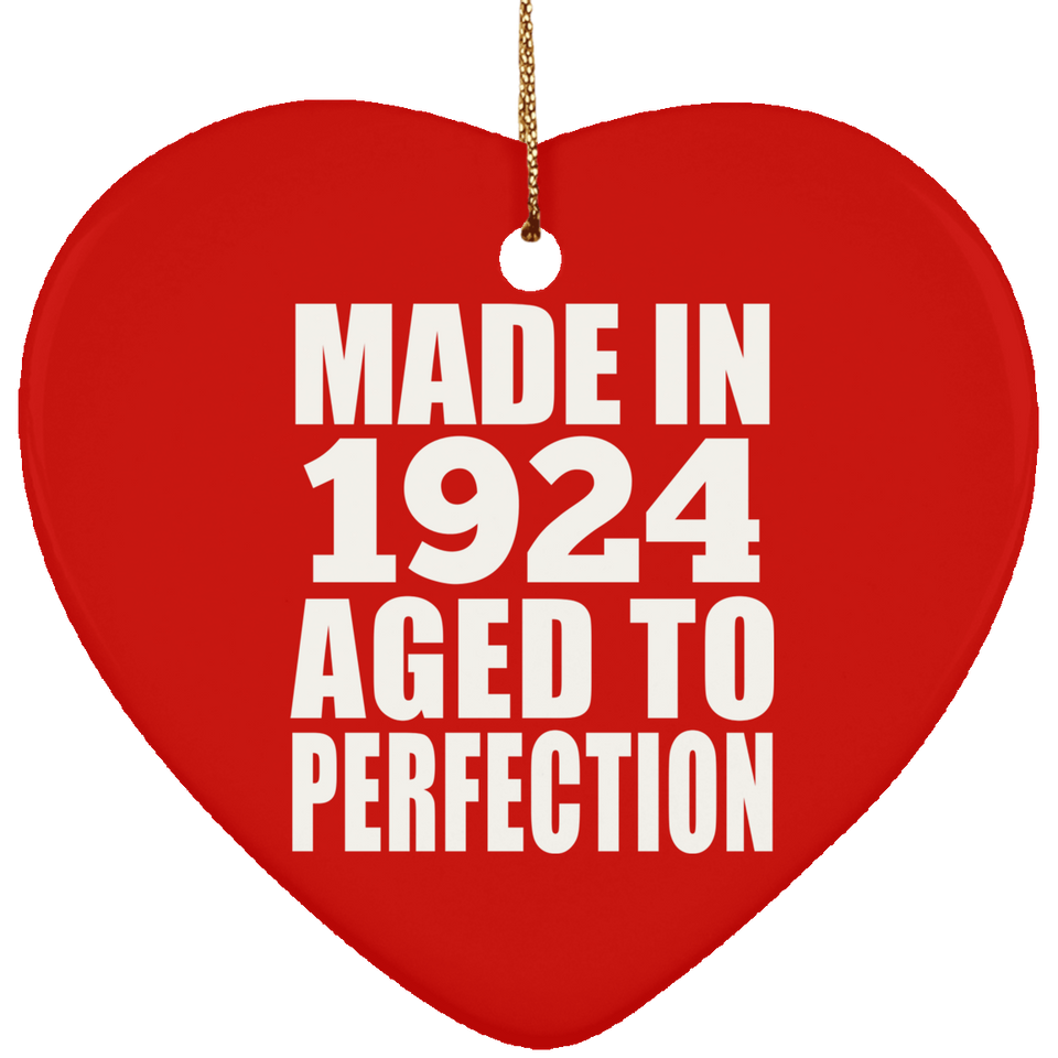 100th Birthday Made In 1924 Aged to Perfection - Heart Ornament