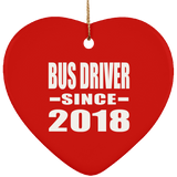Bus Driver Since 2018 - Heart Ornament