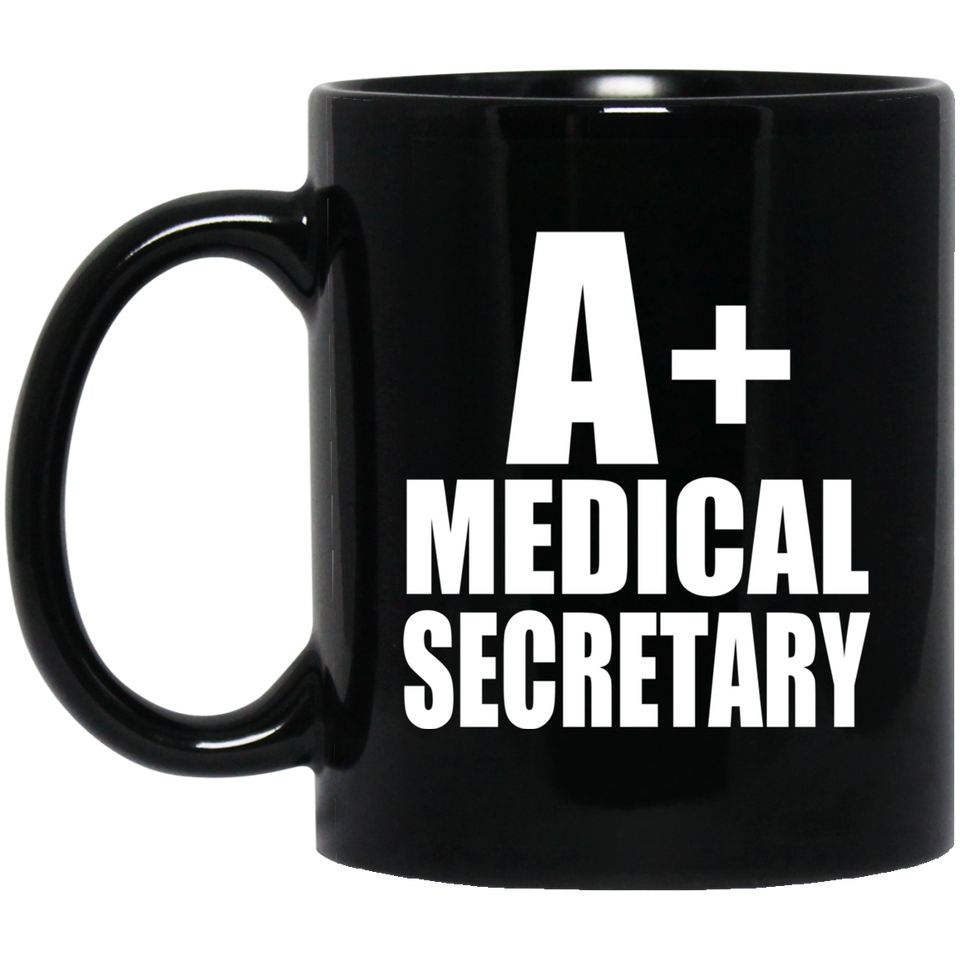 A+ Medical Secretary - 11oz Coffee Mug Black