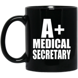A+ Medical Secretary - 11oz Coffee Mug Black