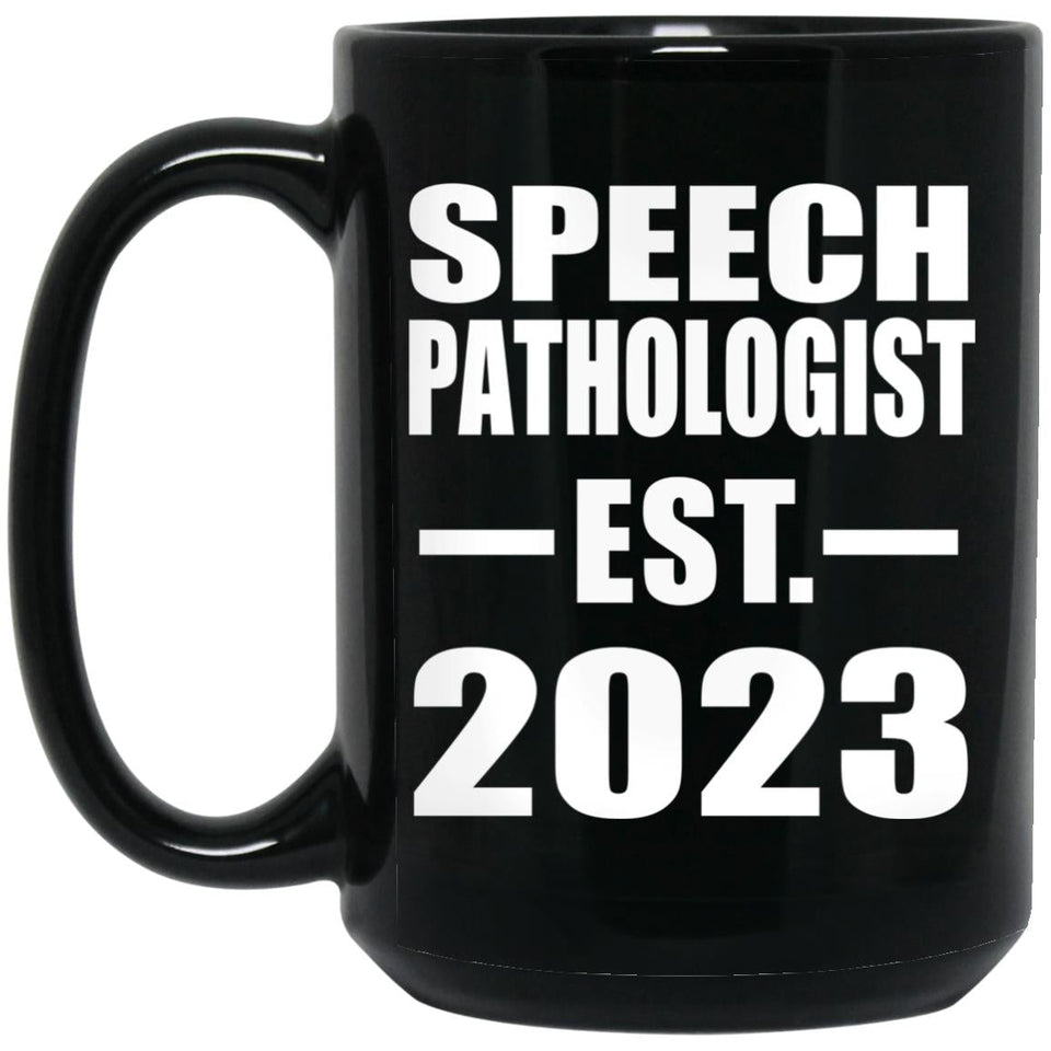 Speech Pathologist Established EST. 2023 - 15oz Coffee Mug Black