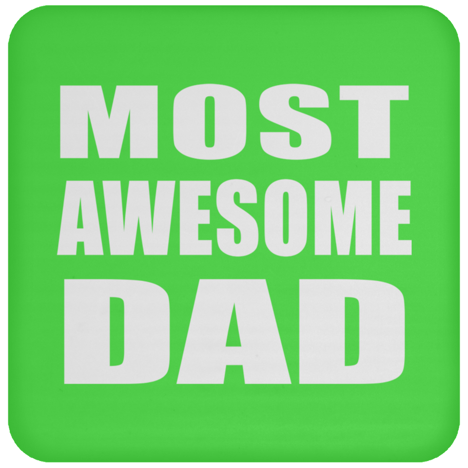 Most Awesome Dad - Drink Coaster