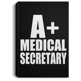 A+ Medical Secretary - Canvas Portrait