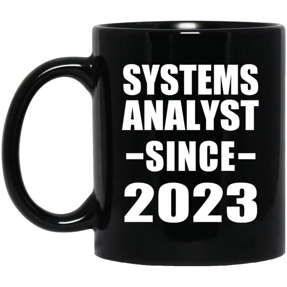 Systems Analyst Since 2023 - 11oz Coffee Mug Black