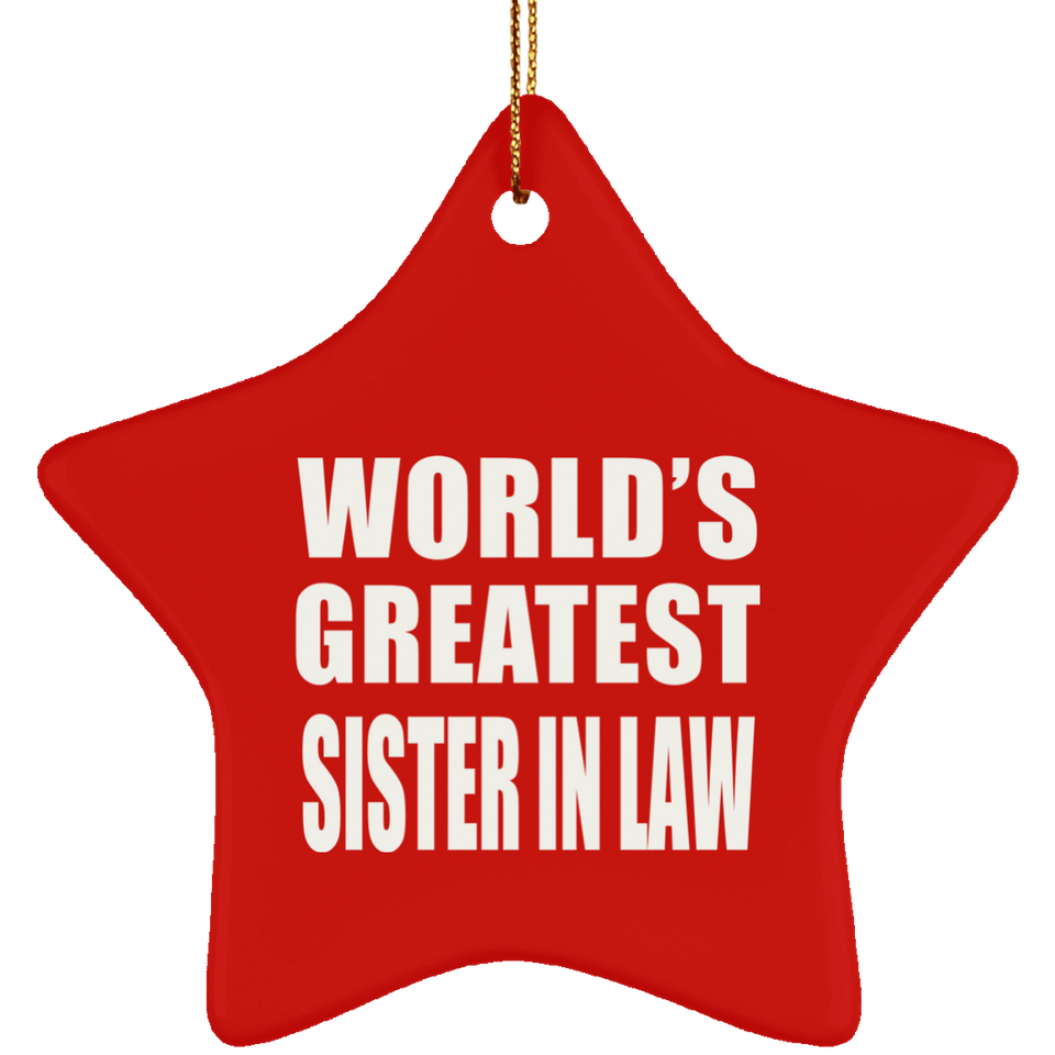 World's Greatest Sister In Law - Star Ornament