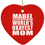 Mabel World's Okayest Mom - Heart Ornament