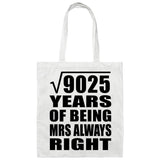 95th Anniversary Square Root of 9025 Years Mrs Always Right - Tote Bag White