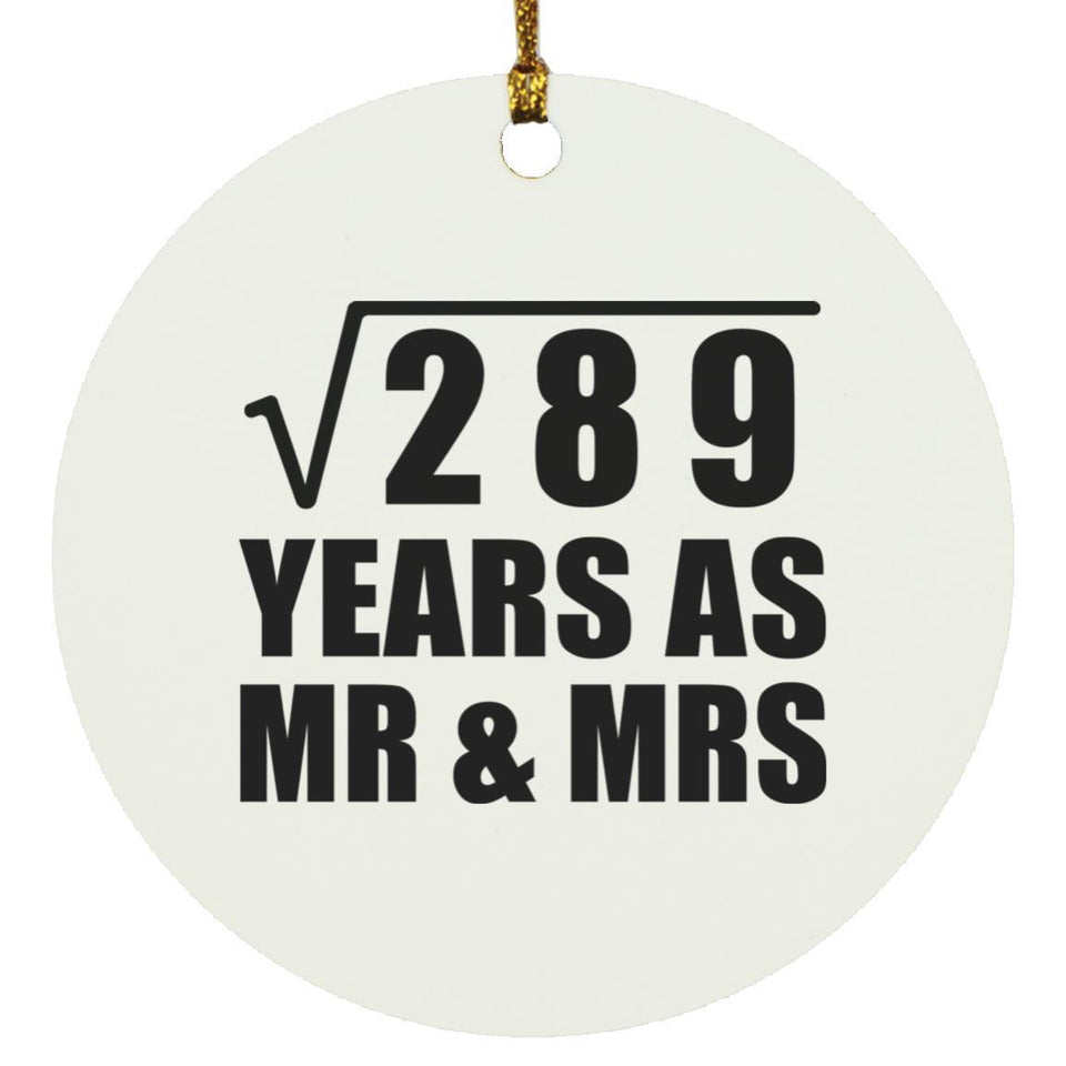 17th Anniversary Square Root of 289 Years As Mr & Mrs - Circle Ornament