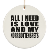 All I Need Is Love And My Norrbottenspets - Circle Ornament