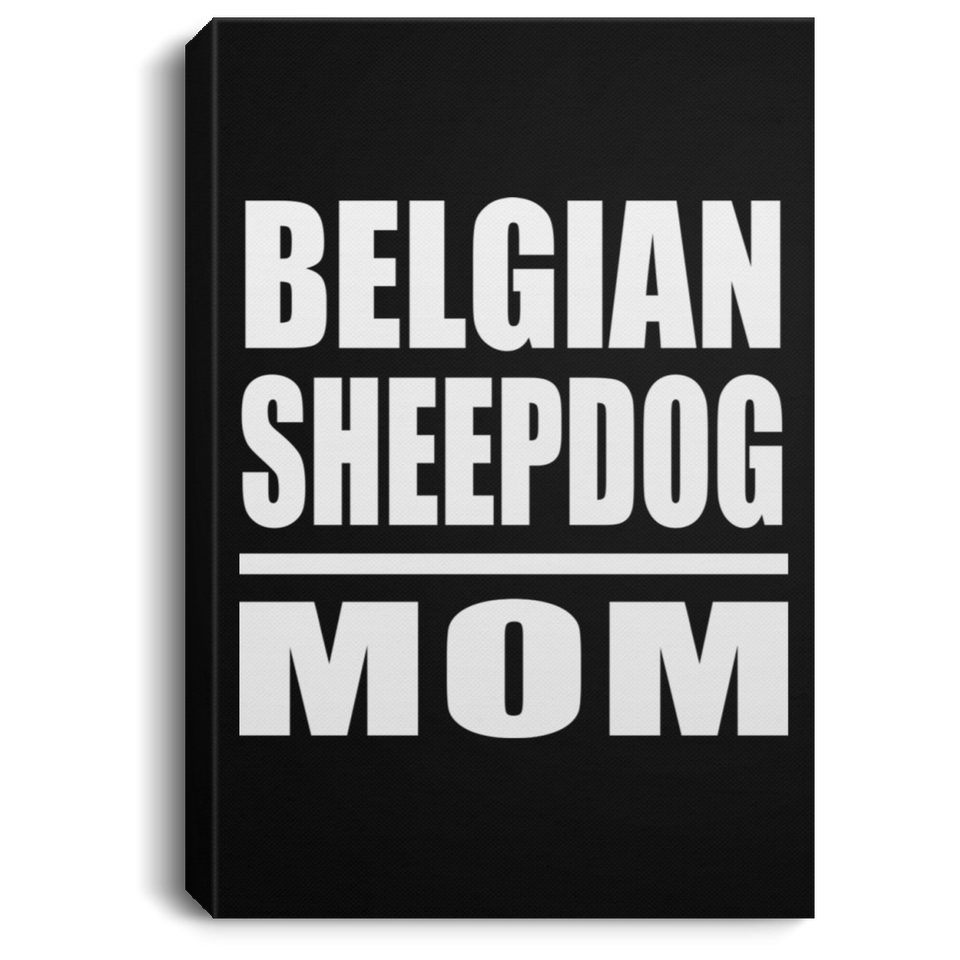 Belgian Sheepdog Mom - Canvas Portrait