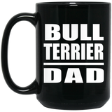 Bull Terrier Dad - 15oz Coffee Mug Black