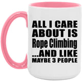All I Care About Is Rope Climbing - 15oz Accent Mug Pink