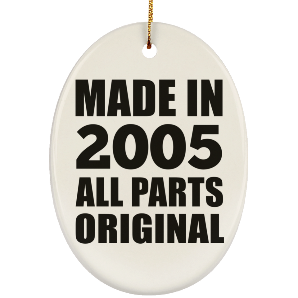 19th Birthday Made in 2005 All Parts Original - Oval Ornament