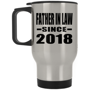 Father In Law Since 2018 - Silver Travel Mug