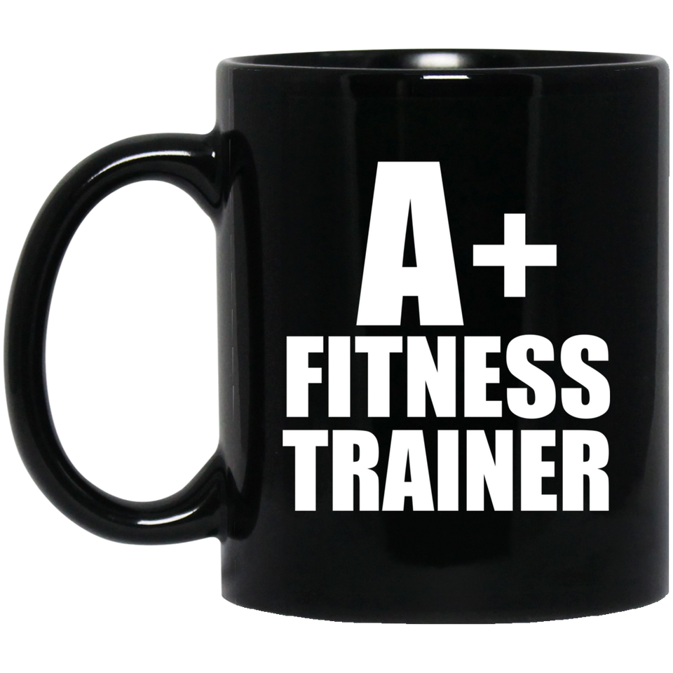 A+ Fitness Trainer - 11oz Coffee Mug Black