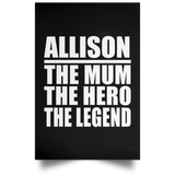 Allison The Mum The Hero The Legend - Poster Portrait