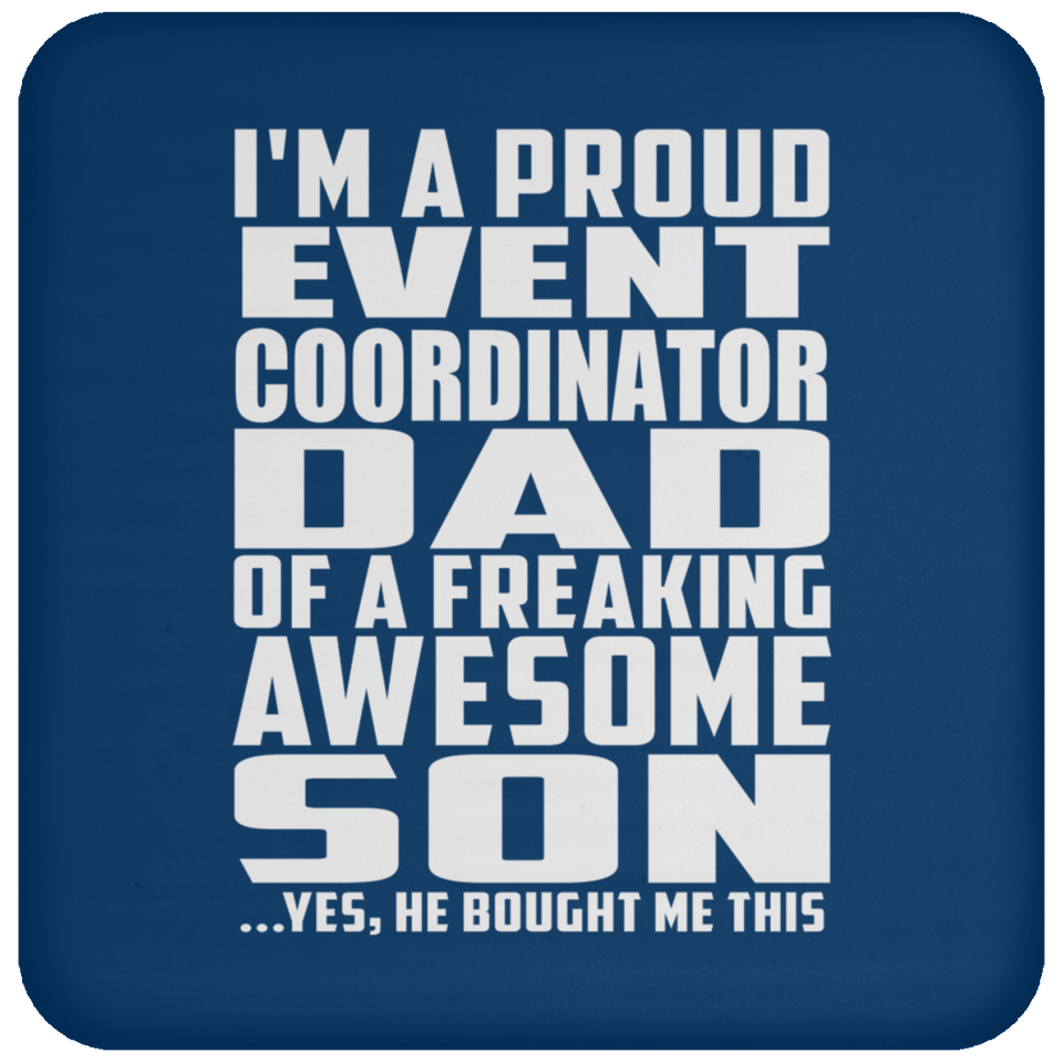 Proud Event Coordinator Dad Of Awesome Son - Drink Coaster