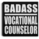 Badass Vocational Counselor - Canvas Square