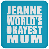 Jeanne World's Okayest Mum - Drink Coaster