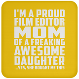 Proud Film Editor Mom Of Awesome Daughter - Drink Coaster