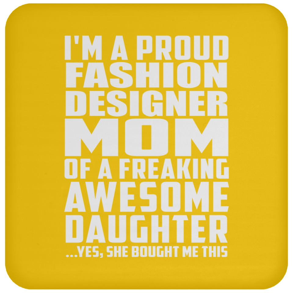 Proud Fashion Designer Mom Of Awesome Daughter - Drink Coaster