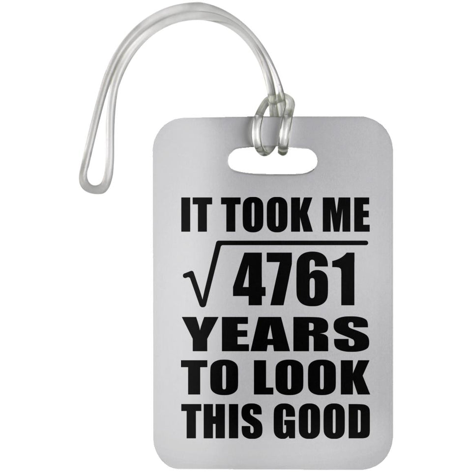 69th Birthday Took Square Root of 4761 Years To Look Good - Luggage Bag Tag