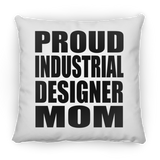 Proud Industrial Designer Mom - Throw Pillow