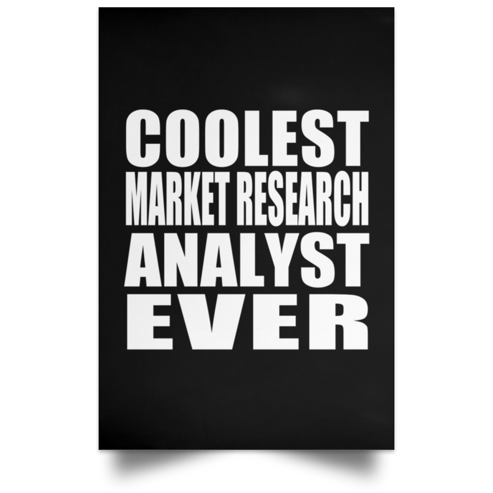 Coolest Market Research Analyst Ever - Poster Portrait