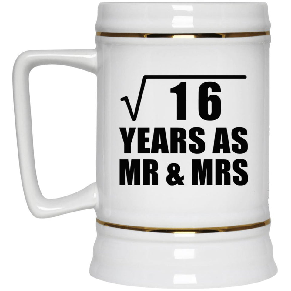 4th Anniversary Square Root of 16 Years As Mr & Mrs - Beer Stein