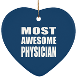 Most Awesome Physician - Heart Ornament