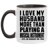 I Love My Husband More Than Playing A Musical Instrument - 11oz Accent Mug Black
